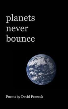 Paperback planets never bounce: a poetry chapbook Book