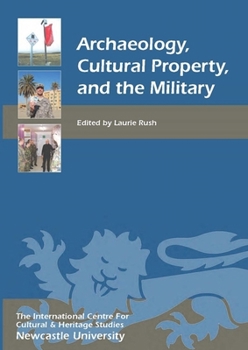 Paperback Archaeology, Cultural Property, and the Military Book