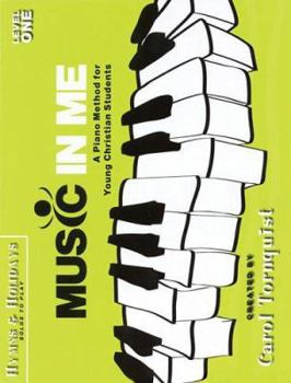 Paperback Music in Me - A Piano Method for Young Christian Students: Hymns & Holidays Level 1 Book