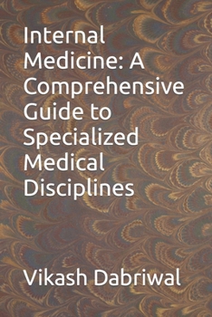 Paperback Internal Medicine: A Comprehensive Guide to Specialized Medical Disciplines Book