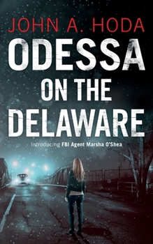 Paperback Odessa on the Delaware: Introducing FBI Agent Marsha O'Shea Book