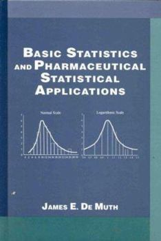 Hardcover Basic Statistics and Pharmaceutical Statistical Applications Book