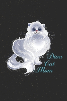 Paperback Diva Cat Mom Journal - My Inspirational Thought That Take Me Through The Day: Long Haired Kitty Motivational Notebook - 110 pages Lined - 6 x 9 inch Book