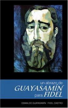 Paperback Un Abrazo de Guayasamin Para Fidel [Spanish] Book