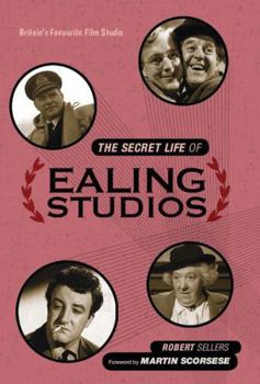 Hardcover The Secret Life of Ealing Studios: Britain's Favourite Film Studio Book