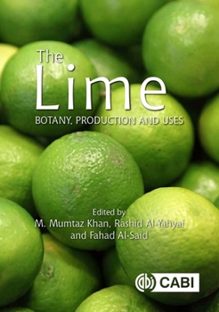 Hardcover The Lime: Botany, Production and Uses Book