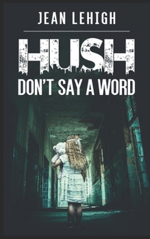 Paperback Hush: Don't Say a Word Book