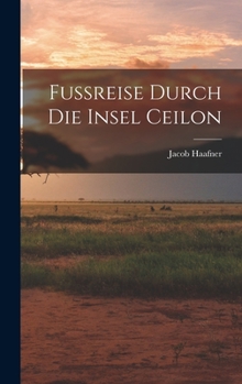 Hardcover Fussreise Durch Die Insel Ceilon [German] Book