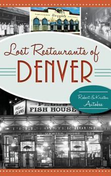 Lost Restaurants of Denver (American Palate) - Book  of the American Palate