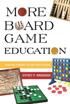 More Board Game Education: Inspiring Students Through Board Games