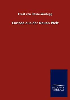 Paperback Curiosa aus der Neuen Welt [German] Book