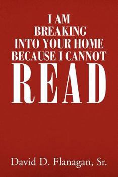 Paperback I Am Breaking Into Your Home Because I Cannot Read Book