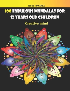 Paperback 100 Fabulous Mandalas for 12 Years Old Children: creative mind Book