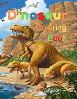Paperback Dinosaur coloring book: Great Gift for Boys & Girls, all Ages Book