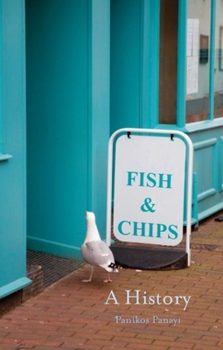 Hardcover Fish and Chips: A History Book