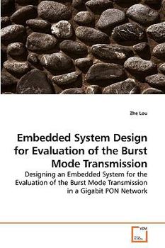 Paperback Embedded System Design for Evaluation of the Burst Mode Transmission Book