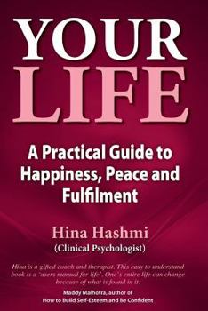 Paperback Your Life: A Practical Guide to Happiness, Peace and Fulfilment Book