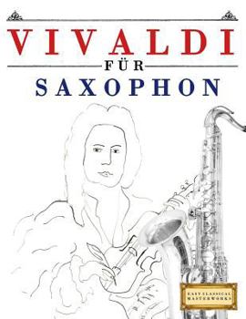 Paperback Vivaldi für Saxophon: 10 Leichte Stücke für Saxophon Anfänger Buch [German] Book