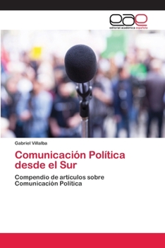 Paperback Comunicación Política desde el Sur [Spanish] Book