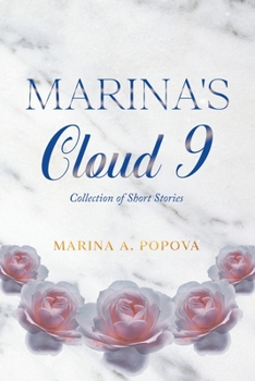 Paperback Marina's Cloud 9: Collection of Short Stories Book