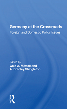 Paperback Germany at the Crossroads: Foreign and Domestic Policy Issues Book