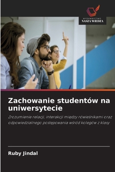 Zachowanie studentów na uniwersytecie (Polish Edition)