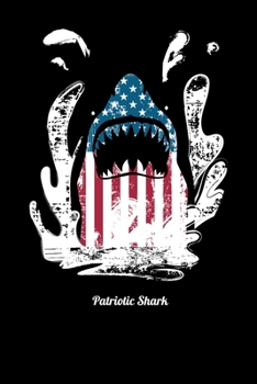 Patriotic Shark: Blush Notes Journal And Diary For Recording Feeling, Thoughts, Wishes And Dreams For Patriotic Shark Lovers, Sea Fans And Fishing Enthusiasts (6 x 9; 120 Pages)