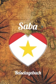 Saba Reisetagebuch: A5 Reise Journal I Notizbuch I Urlaubs Planer I Road trip Planer I Travel notebook I 6X9 Pocket journal I Geschenk für Backpacker (German Edition)