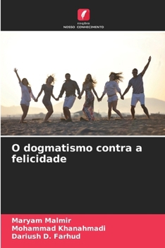Paperback O dogmatismo contra a felicidade [Portuguese] Book