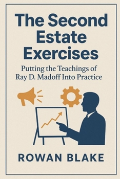 The Second Estate Exercises: Putting the Teachings of Ray D. Madoff Into Practice
