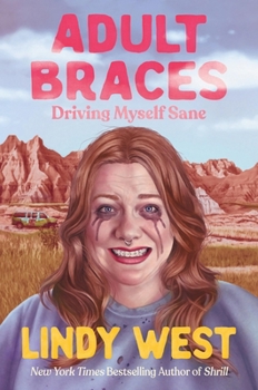 Hardcover Adult Braces: Driving Myself Sane Book