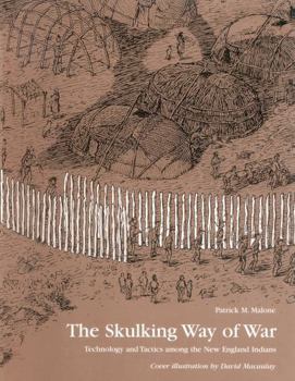 Paperback The Skulking Way of War: Technology and Tactics Among the New England Indians Book