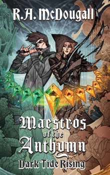 Maestros of the Anthymn: Dark Tide Rising