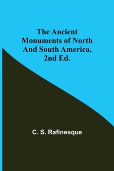 Paperback The Ancient Monuments of North and South America, 2nd ed. Book