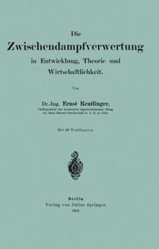 Paperback Die Wischendampfverwertung in Entwicklung, Theorie Und Wirtschaftlichkeit [German] Book