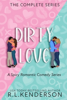 Paperback Dirty Love: The Complete Series Book