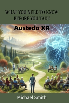 Paperback What You Need to Know Before You Take: Austedo XR Book