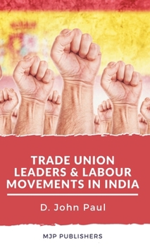 Hardcover Trade Union leaders and labour movements in india Book