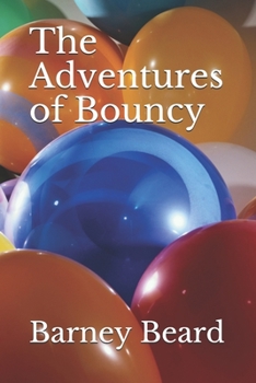 Paperback The Adventures of Bouncy Book