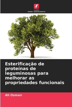 Paperback Esterificação de proteínas de leguminosas para melhorar as propriedades funcionais [Portuguese] Book