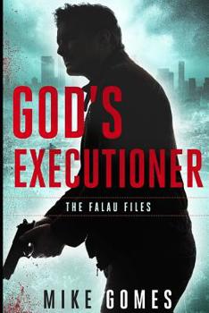 God's Executioner - Book #7 of the Falau Files