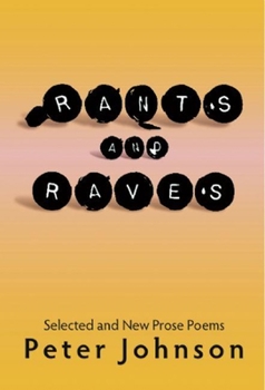 Paperback Rants and Raves: Selected and New Prose Poems Book