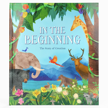 Hardcover In the Beginning: The Story of Creation Book
