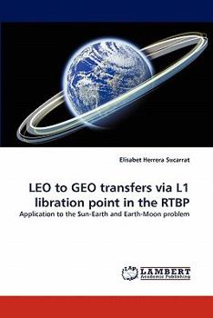 Paperback Leo to Geo Transfers Via L1 Libration Point in the Rtbp Book