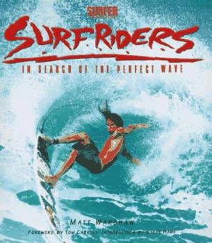 Hardcover Surfriders: In Search of the Perfect Wave Book