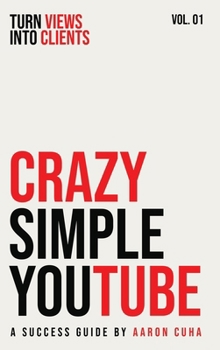 Hardcover Crazy Simple YouTube Book