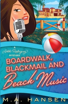 Paperback Boardwalk, Blackmail and Beach Music: A Nikki Rodriguez Mystery Book 6 Book