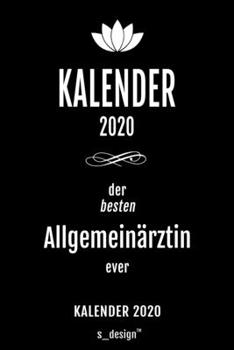 Kalender 2020 für Allgemeinärzte / Allgemeinarzt: Wochenplaner / Tagebuch / Journal für das ganze Jahr: Platz für Notizen, Planung / Planungen / Planer , Erinnerungen und Sprüche (German Edition)