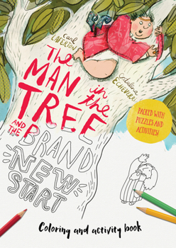 The Man in the Tree and the Brand New Start Coloring and Activity Book: Coloring, Puzzles, Mazes and More (A True Story about Zacchaeus and the ... Jesus Makes)