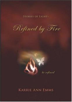 Stories of Light Refined by Fire